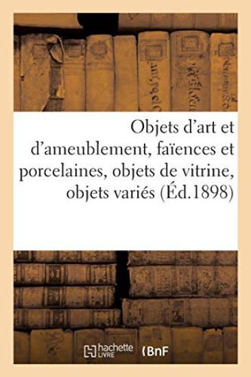 Objets d'Art Et d'Ameublement, Faïences Et Porcelaines, Objets de Vitrine, Objets Variés
