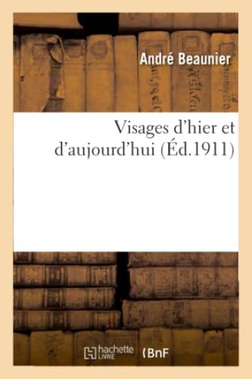 Visages d'Hier Et d'Aujourd'hui