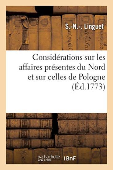Considérations Politiques Et Philosophiques, Sur Les Affaires Présentes Du Nord – Simon-Nicolas-Henri Linguet, kirjan kansikuva
