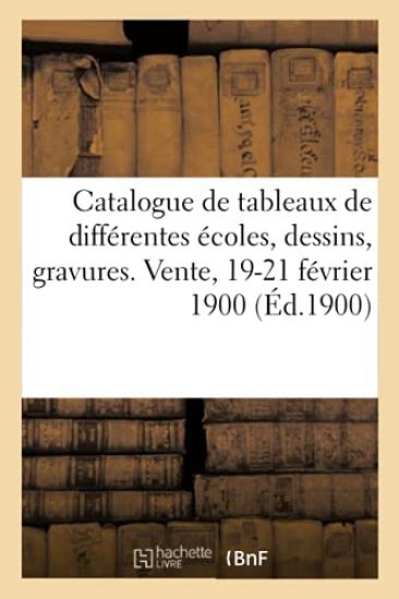Catalogue de Tableaux Anciens Et Modernes de Différentes Écoles, Dessins de l'École Française