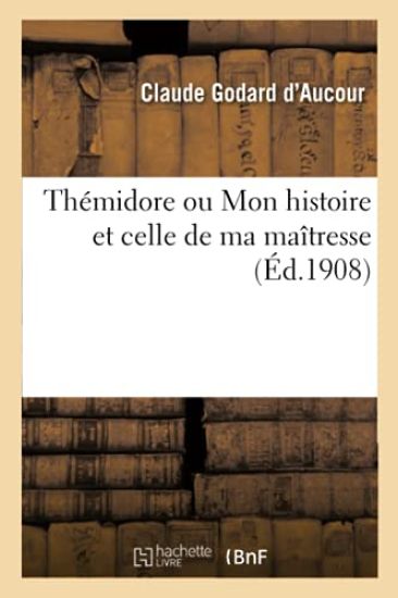 Thémidore Ou Mon Histoire Et Celle de Ma Maîtresse