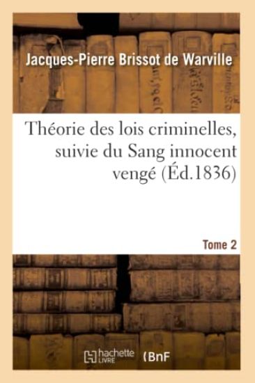 Théorie Des Lois Criminelles. Tome 2
