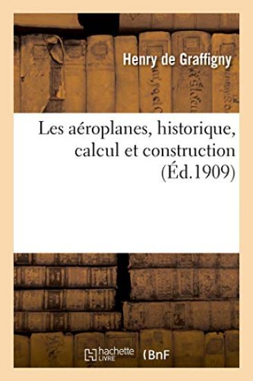 Les aéroplanes, historique, calcul et construction