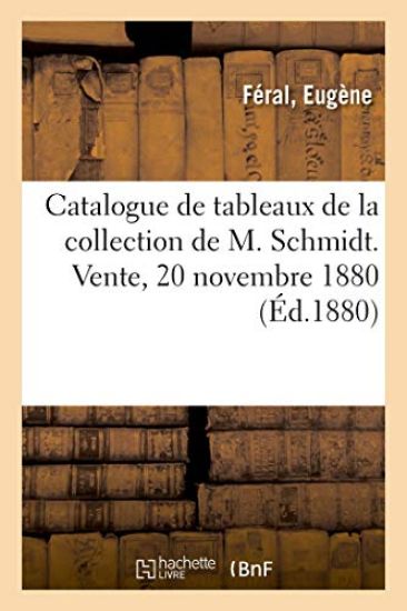 Catalogue de Tableaux Modernes, Oeuvres d'Artistes Viennois Et Autres, Tableaux Anciens