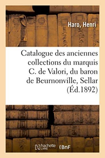 Catalogue de Tableaux Des Écoles Hollandaise, Flamande, Française, Italienne, Portraits Historiques
