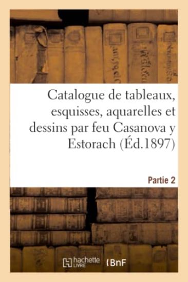 Catalogue de Tableaux, Esquisses, Études Peintes, Aquarelles
