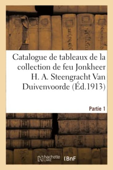 Catalogue de Tableaux Anciens, École Hollandaise Du Xviie Siècle, École Flamande Du Xviie Siècle