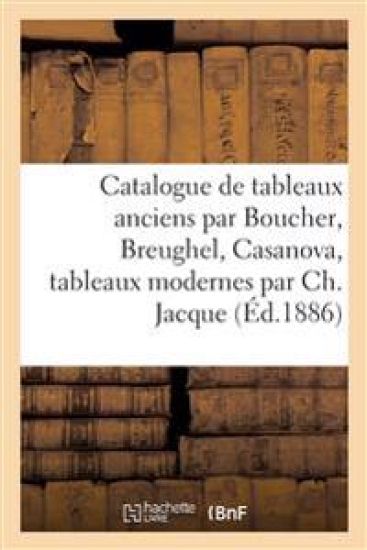 Catalogue de tableaux anciens par Boucher, Breughel, Casanova