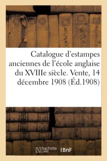 Catalogue d'Estampes de l'École Anglaise Du Xviiie Siècle, Personnages Célèbres, Célébrités