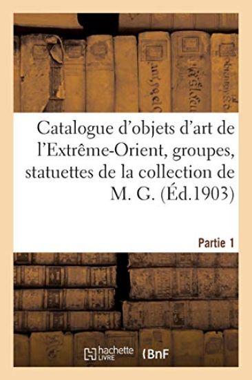 Catalogue d'Objets d'Art de l'Extrême-Orient, Nombreux Groupes, Statuettes