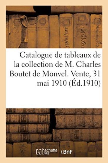 Catalogue de Tableaux Modernes, Aquarelles, Pastels, Dessins Par Aman-Jean, Bloomfield, Borja