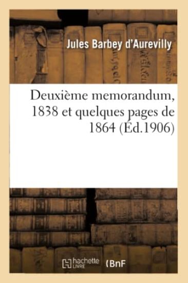 Deuxième Memorandum, 1838 Et Quelques Pages de 1864 – Jules Barbey d'Aurevilly, kirjan kansikuva