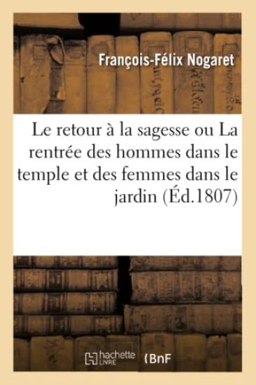 Le Retour À La Sagesse. Nouvelle Édition