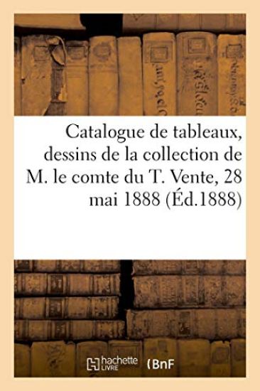 Catalogue de Tableaux Modernes Et Anciens, Dessins Et Gouaches, Faïences