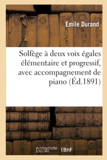 Solfège À Deux Voix Égales Élémentaire Et Progressif, Avec Accompagnement de Piano