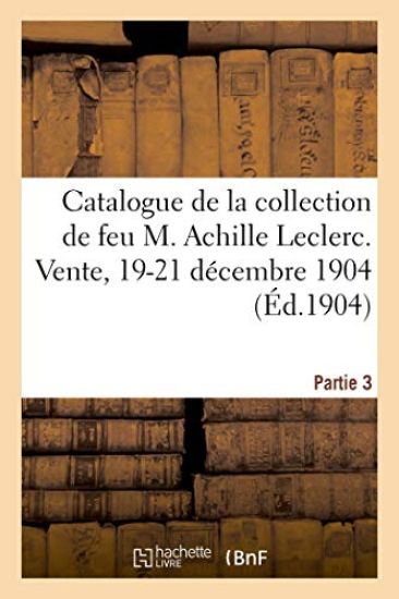 Catalogue de Tapisseries Des XVI, Xviie Et Xviiie Siècles, Bordures, Objets de Vitrine, Éventails