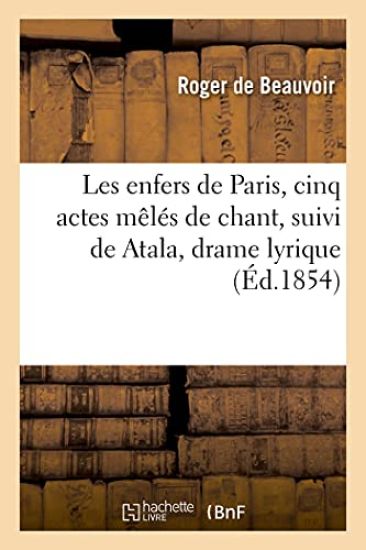 Les Enfers de Paris, Cinq Actes Mêlés de Chant