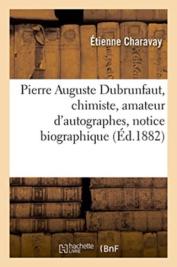 Pierre Auguste Dubrunfaut, chimiste, amateur d'autographes