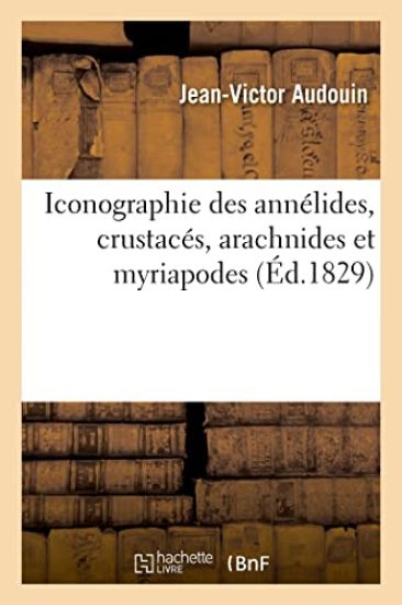 Iconographie des annélides, crustacés, arachnides et myriapodes