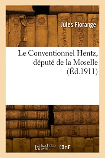 Le Conventionnel Hentz, député de la Moselle
