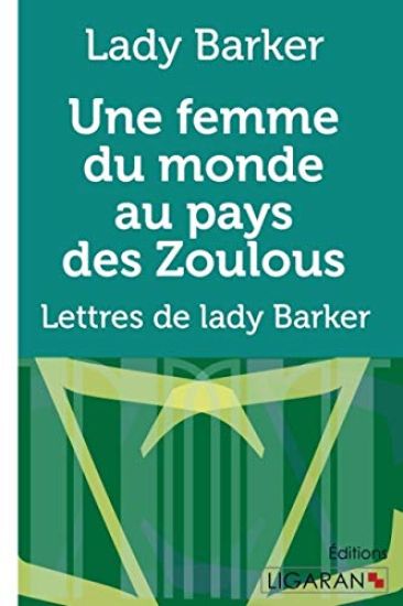 Une femme du monde au pays des Zoulous