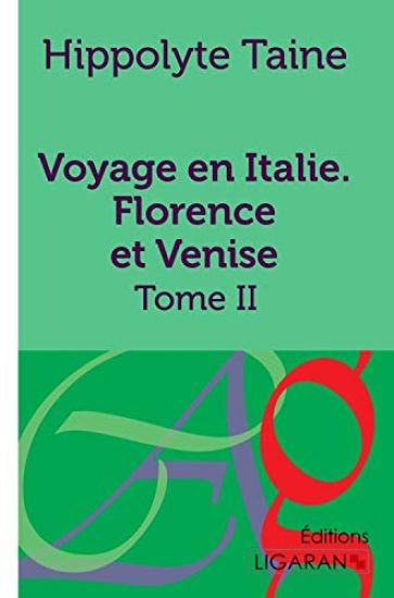 Voyage en Italie. Florence et Venise