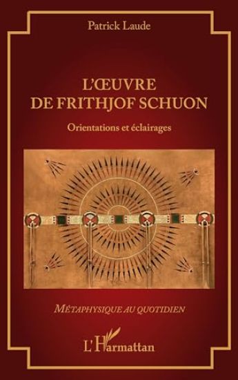 L'oeuvre de Frithjof Schuon: Orientations et éclairages