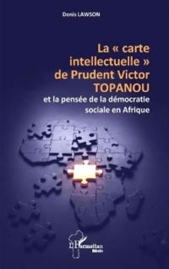 La ' carte intellectuelle ' de Prudent Victor TOPANOU et la pensée de la démocratie sociale en Afrique