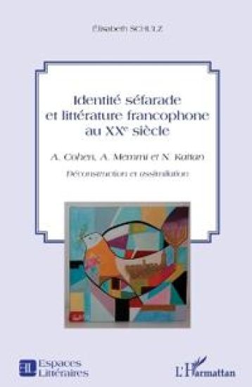 Identité séfarade et littérature francophone au XXe siècle