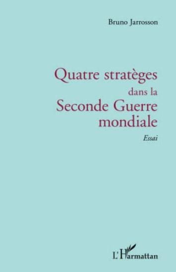Quatre stratèges dans la Seconde Guerre mondiale