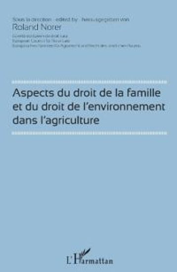 Aspects du droit de la famille et du droit de l'environnement dans l'agriculture