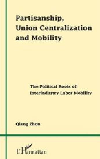 Partisanship, Union Centralization and Mobility
