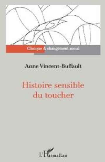 Histoire sensible du toucher – Anne Vincent-Buffault, kirjan kansikuva