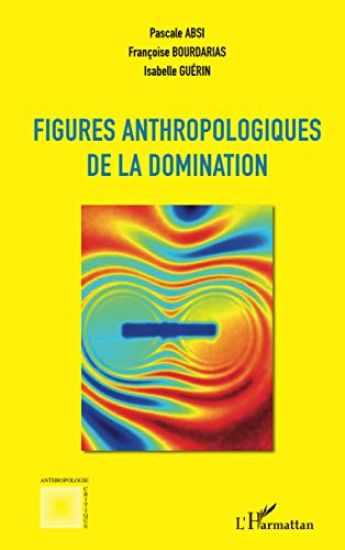 Figures anthropologiques de la domination