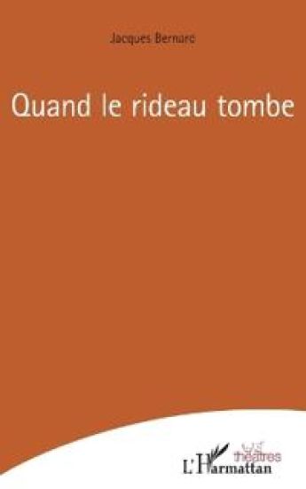 Quand le rideau tombe – Jacques. Bernard, kirjan kansikuva