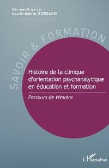 Histoire de la clinique d'orientation psychanalytique en éducation et formation