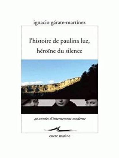L'Histoire de Paulina Luz, Heroine Du Silence