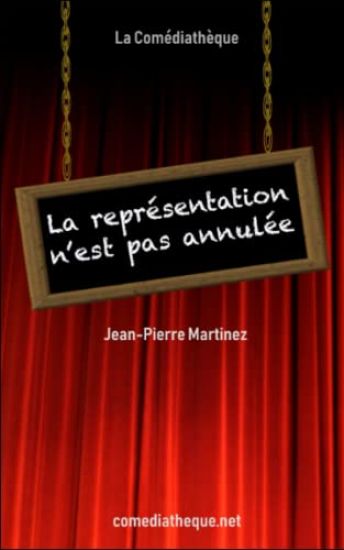 La représentation n'est pas annulée
