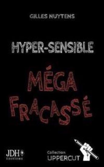 Hyper-Sensible, Méga-Fracassé