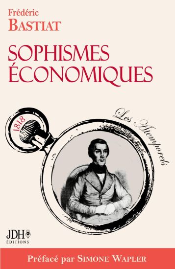 Sophismes économiques, préfacé par Simone Wapler
