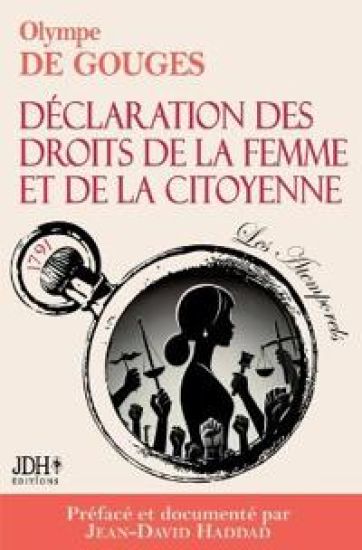 La Déclaration des droits de la femme et de la citoyenne en version intégrale, préfacée et incluant une biographie et un dossier sur le féminisme