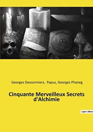 Cinquante Merveilleux Secrets d'Alchimie
