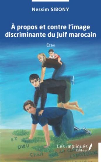 A propos  et contre l'image discriminante du Juiif marocain
