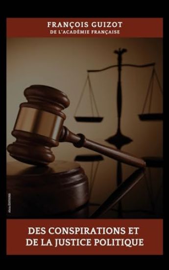 Des conspirations et de la justice politique