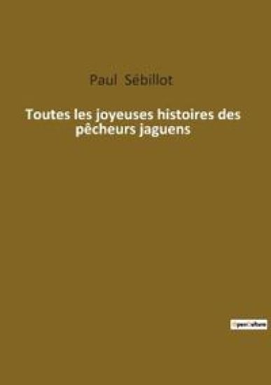 Toutes les joyeuses histoires des pêcheurs jaguens