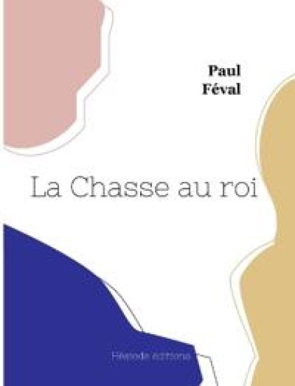 La Chasse au roi