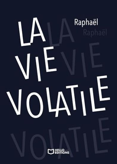 La Vie volatile