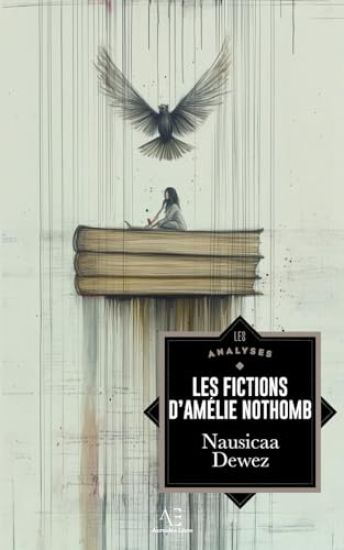 Les Fictions d'Amélie Nothomb