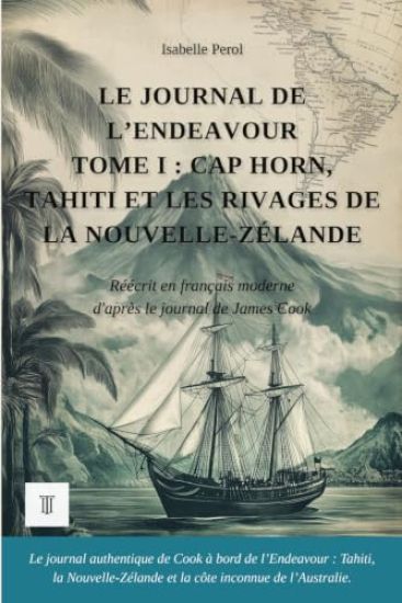 Le Journal de l'Endeavour, Tome I