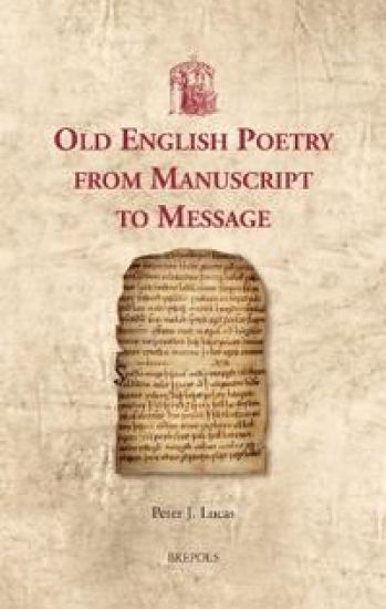 Old English Poetry from Manuscript to Message